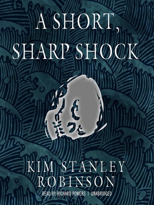 Title details for A Short, Sharp Shock by Kim Stanley Robinson - Wait list